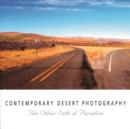 Image for Contemporary desert photography  : the other side of paradise