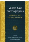 Image for Middle East historiographies  : narrating the twentieth century