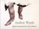 Image for Andrew Wyeth  : master drawings from the artist&#39;s collection
