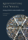 Image for Reinventing the wheel  : paintings of rebirth in medieval Buddhist temples