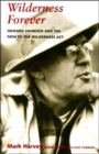 Image for Wilderness forever  : Howard Zahniser and the path to the Wilderness Act