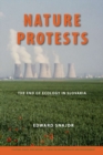 Image for Nature protests  : the end of ecology in Slovakia