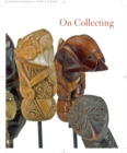 Image for On collecting  : from private to public, featuring folk and tribal art from the Diane and Sandy Besser collection