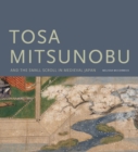 Image for Tosa Mitsunobu and the Small Scroll in Medieval Japan