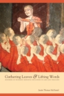Image for Gathering Leaves and Lifting Words: Histories of Buddhist Monastic Education in Laos and Thailand