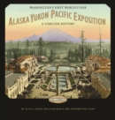 Image for Alaska-Yukon-Pacific Exposition, Washington&#39;s First World&#39;s Fair