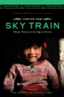 Image for Sky train  : Tibetan women on the edge of history