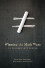 Image for Winning the math wars  : no teacher left behind