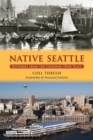 Image for Native Seattle: Histories from the Crossing-Over Place