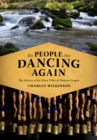 Image for The people are dancing again  : the history of the Siletz tribe of western Oregon