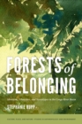 Image for Forests of belonging  : identities, ethnicities, and stereotypes in the Congo River basin