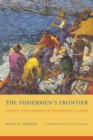 Image for The fishermen&#39;s frontier  : people and salmon in Southeast Alaska
