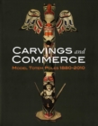Image for Carvings and Commerce : Model Totem Poles, 1880-2010