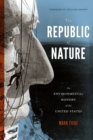 Image for The republic of nature  : an environmental history of the United States