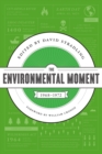 Image for The environmental moment, 1968-1972  : classic texts