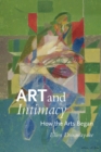 Image for Art and Intimacy : How the Arts Began