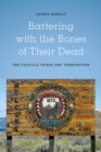 Image for Bartering with the Bones of Their Dead