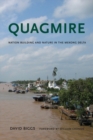 Image for Quagmire : Nation-Building and Nature in the Mekong Delta