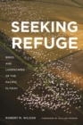 Image for Seeking Refuge : Birds and Landscapes of the Pacific Flyway