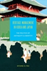 Image for Heritage management in Korea and Japan  : the politics of antiquity and identity