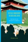 Image for Heritage management in Korea and Japan  : the politics of antiquity and identity