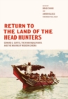 Image for Return to the Land of the Head Hunters