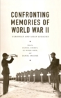 Image for Confronting memories of World War II  : European and Asian legacies