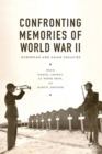 Image for Confronting memories of World War II  : European and Asian legacies