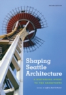Image for Shaping Seattle Architecture