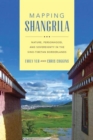 Image for Mapping Shangrila  : contested landscapes in the Sino-Tibetan borderlands