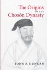 Image for The origins of the Choson Dynasty