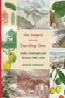 Image for The Tropics and the Traveling Gaze