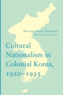 Image for Cultural nationalism in colonial Korea, 1920-1925