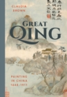 Image for Great Qing  : painting in China, 1644-1911