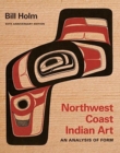 Image for Northwest Coast Indian art  : an analysis of form