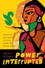Image for Power interrupted  : antiracist and feminist activism inside the United Nations