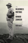 Image for The Wilderness Writings of Howard Zahniser
