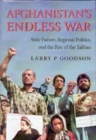 Image for Afghanistan&#39;s Endless War : State Failure, Regional Politics, and the Rise of the Taliban