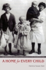 Image for A Home for Every Child : The Washington Children&#39;s Home Society in the Progressive Era