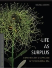 Image for Life as Surplus : Biotechnology and Capitalism in the Neoliberal Era