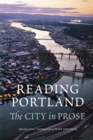 Image for Reading Portland: The City in Prose