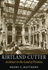 Image for Kirtland Cutter: Architect in the Land of Promise