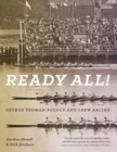 Image for Ready All! George Yeoman Pocock and Crew Racing