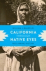 Image for California through Native eyes  : reclaiming history