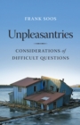 Image for Unpleasantries  : considerations of difficult questions
