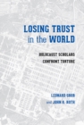 Image for Losing trust in the world  : Holocaust scholars confront torture