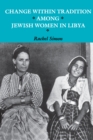 Image for Change within Tradition among Jewish Women in Libya