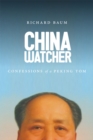 Image for China Watcher : Confessions of a Peking Tom