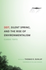 Image for DDT, Silent Spring, and the Rise of Environmentalism: Classic Texts
