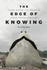 Image for Edge of Knowing: Dreams, History, and Realism in Modern Chinese Literature